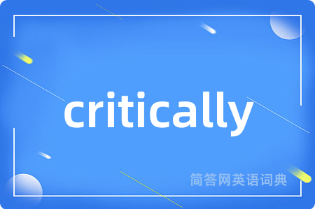 critically