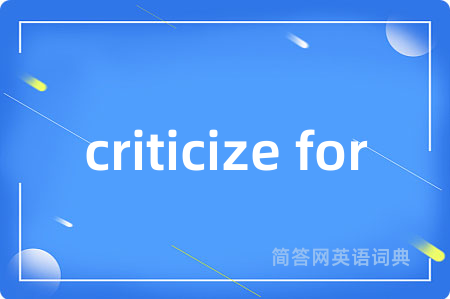criticize for