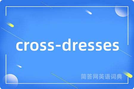 cross-dresses