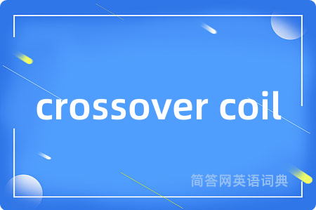 crossover coil