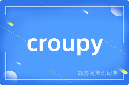 croupy