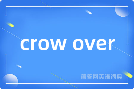 crow over