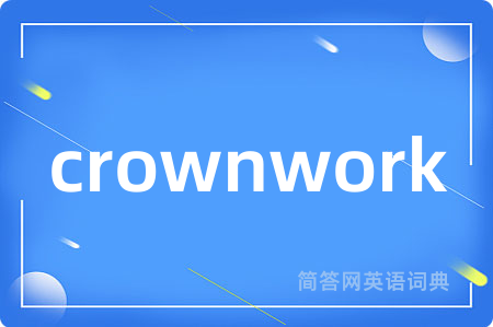 crownwork