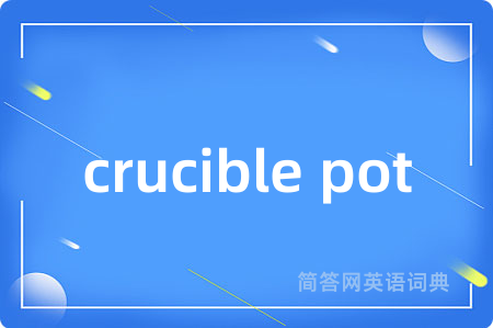 crucible pot