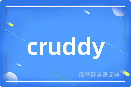 cruddy