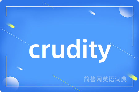 crudity