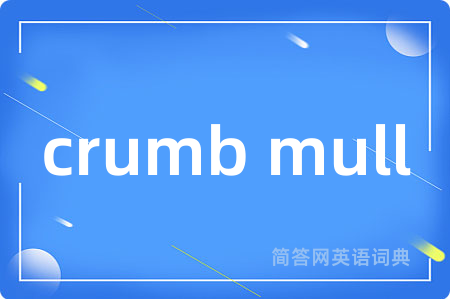 crumb mull