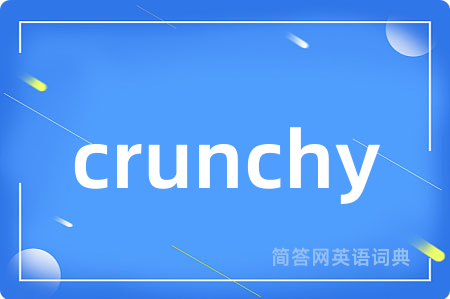 crunchy