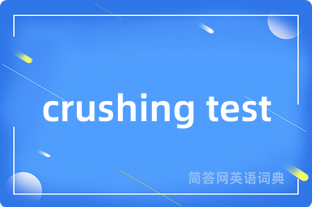 crushing test
