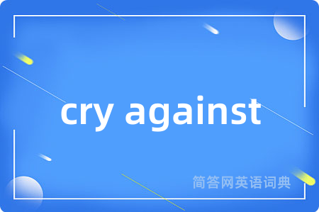 cry against
