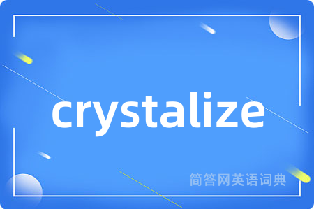 crystalize