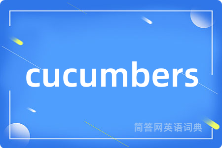 cucumbers