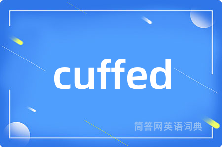 cuffed