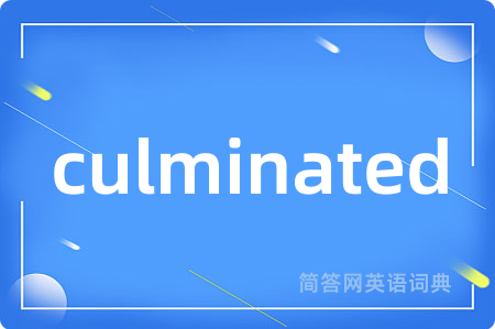 culminated