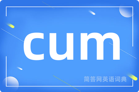 cum