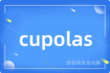 cupolas