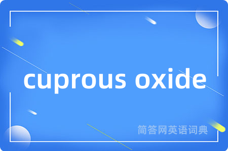 cuprous oxide
