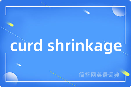 curd shrinkage