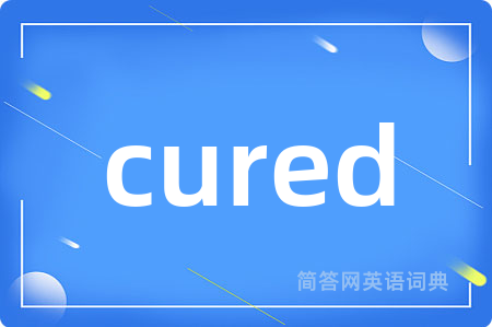 cured