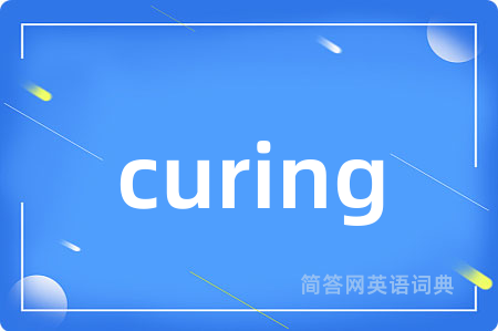 curing