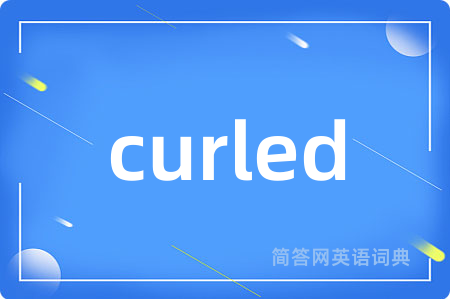 curled