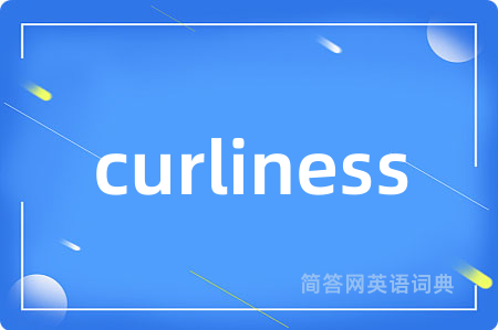 curliness
