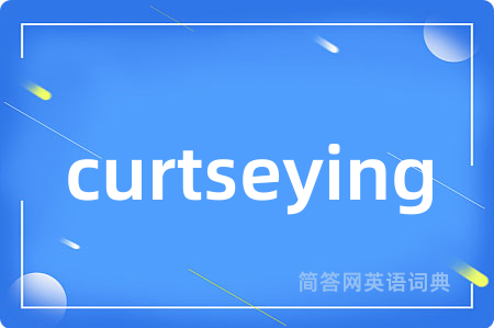 curtseying