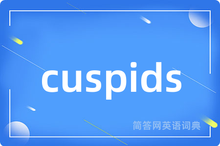 cuspids