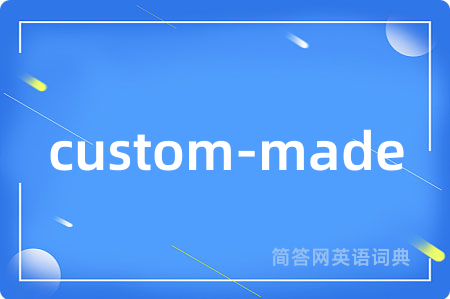 custom-made