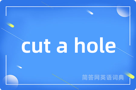 cut a hole