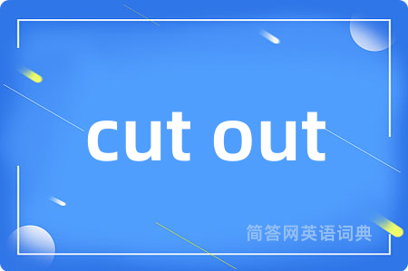 cut out