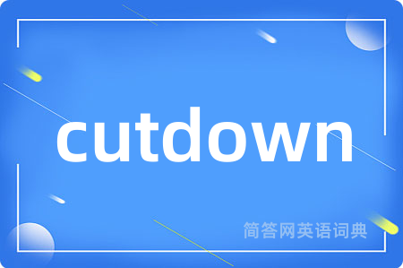 cutdown