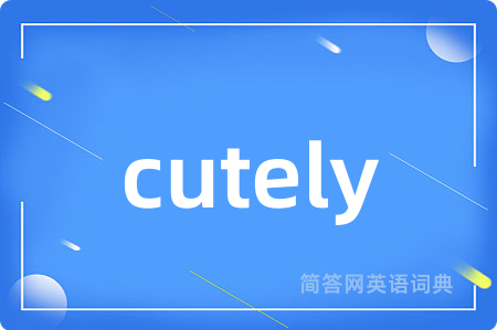 cutely