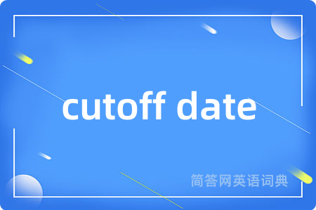cutoff date