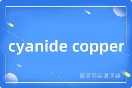 cyanide copper