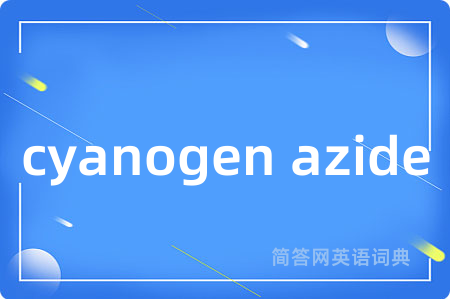 cyanogen azide