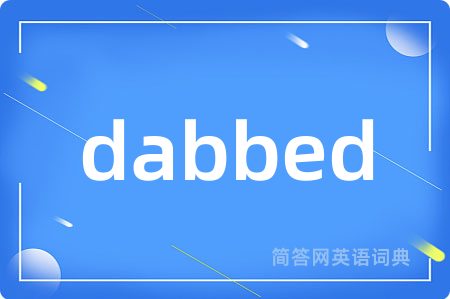 dabbed