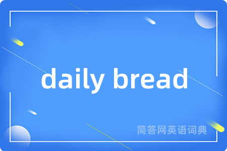 daily bread
