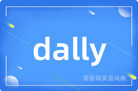 dally