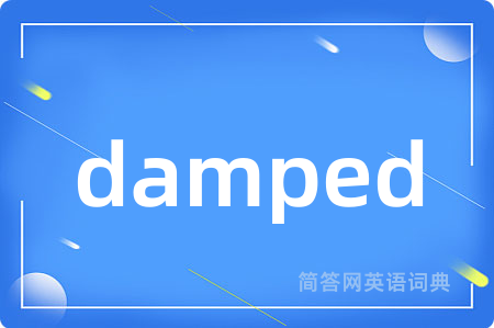 damped