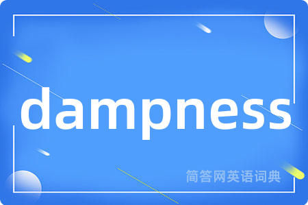 dampness