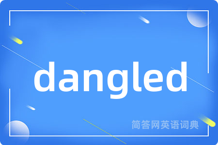 dangled