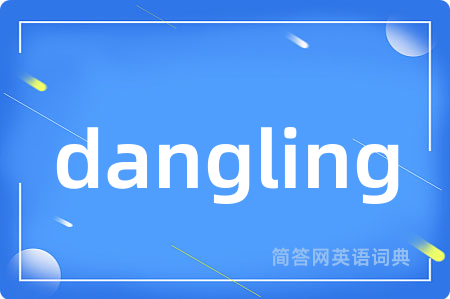 dangling
