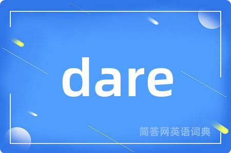 dare