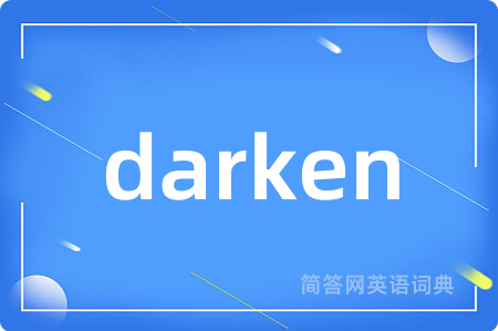 darken