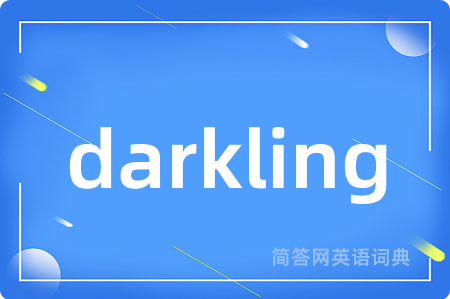 darkling