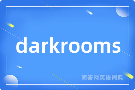 darkrooms