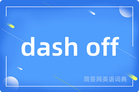 dash off