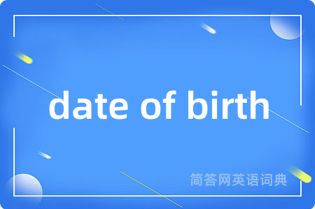 date of birth