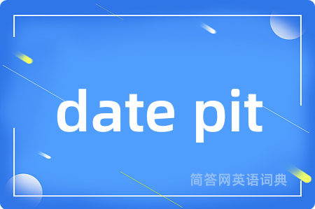date pit